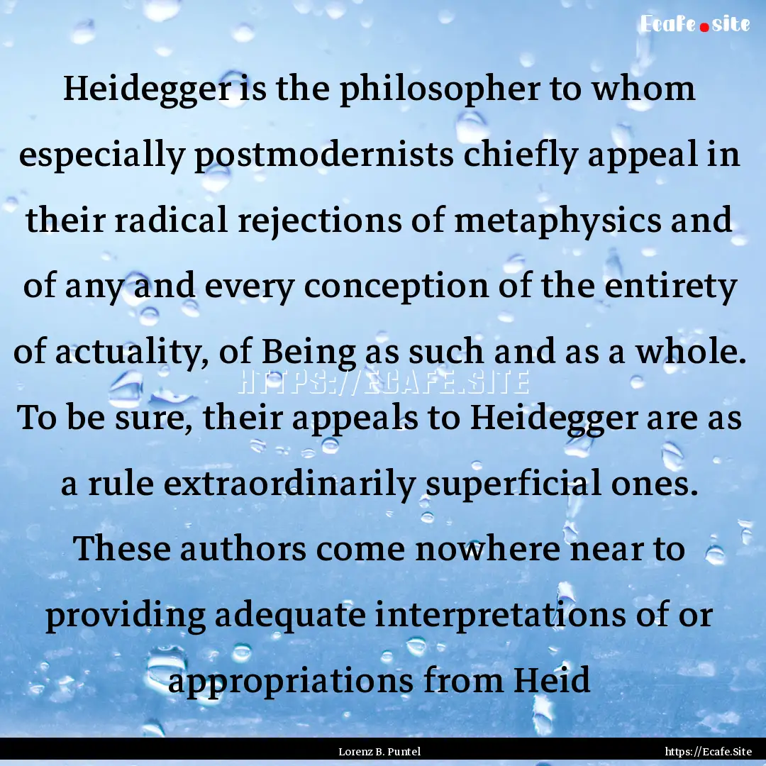 Heidegger is the philosopher to whom especially.... : Quote by Lorenz B. Puntel