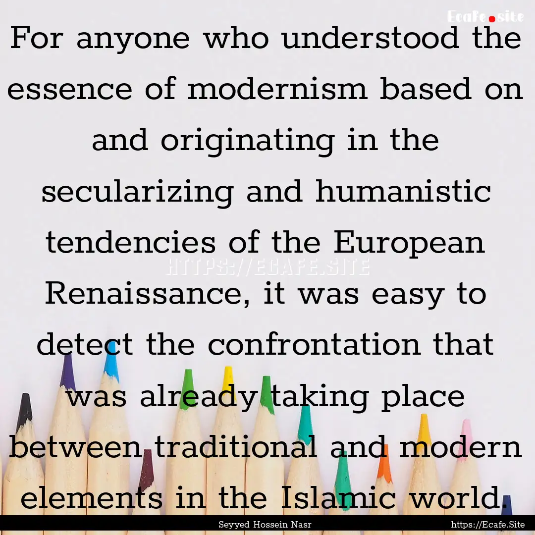 For anyone who understood the essence of.... : Quote by Seyyed Hossein Nasr