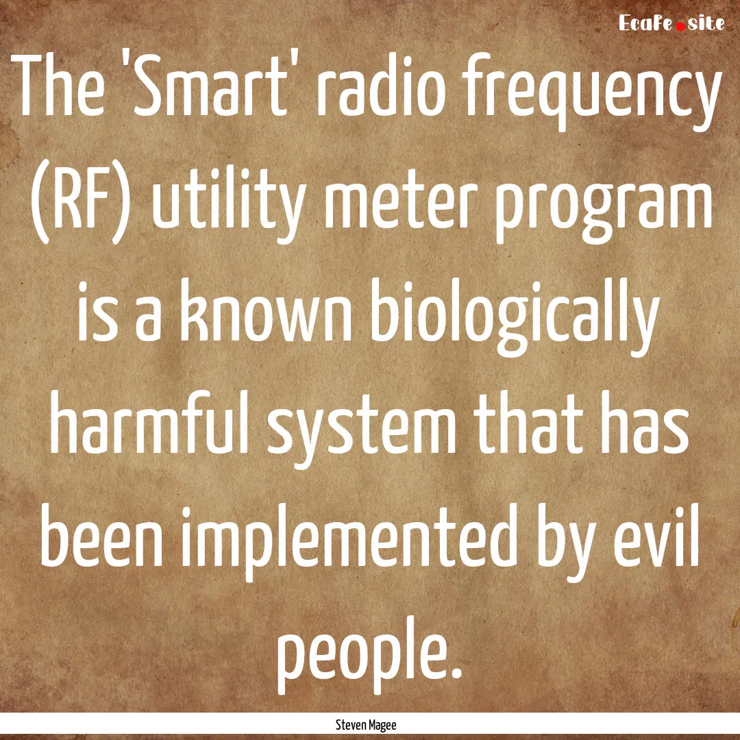 The 'Smart' radio frequency (RF) utility.... : Quote by Steven Magee