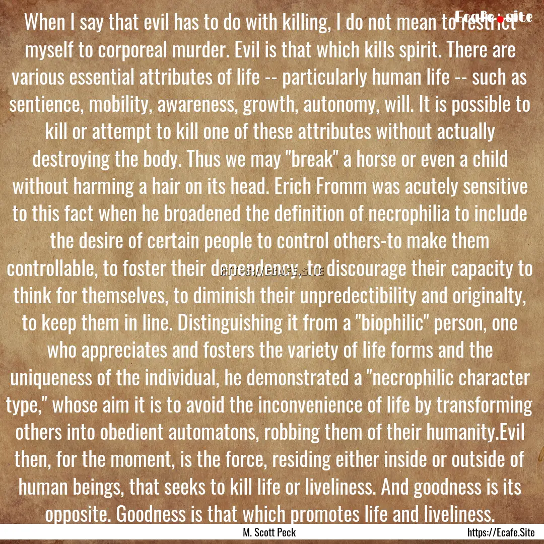 When I say that evil has to do with killing,.... : Quote by M. Scott Peck