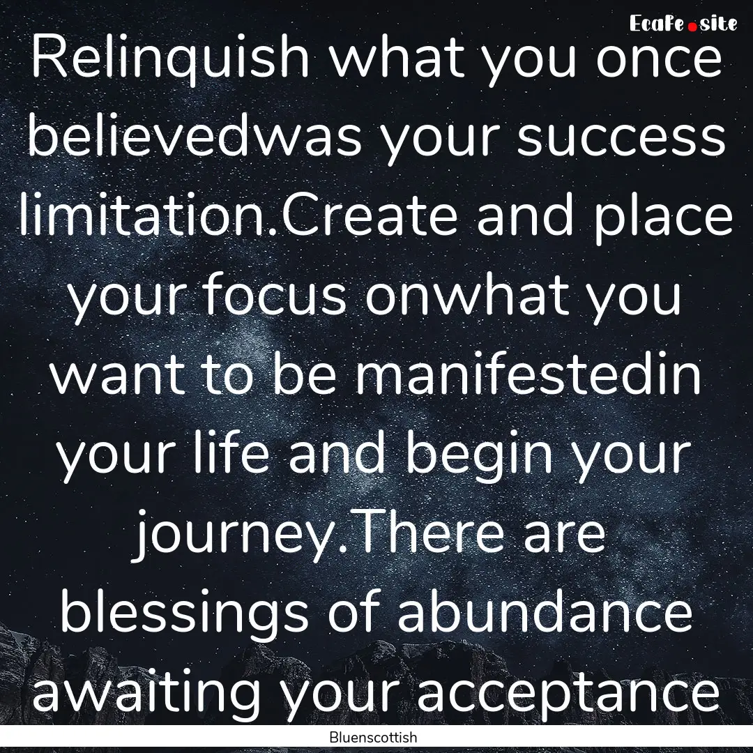 Relinquish what you once believedwas your.... : Quote by Bluenscottish