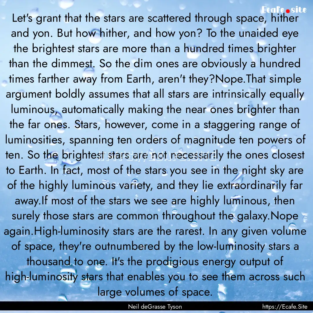 Let's grant that the stars are scattered.... : Quote by Neil deGrasse Tyson