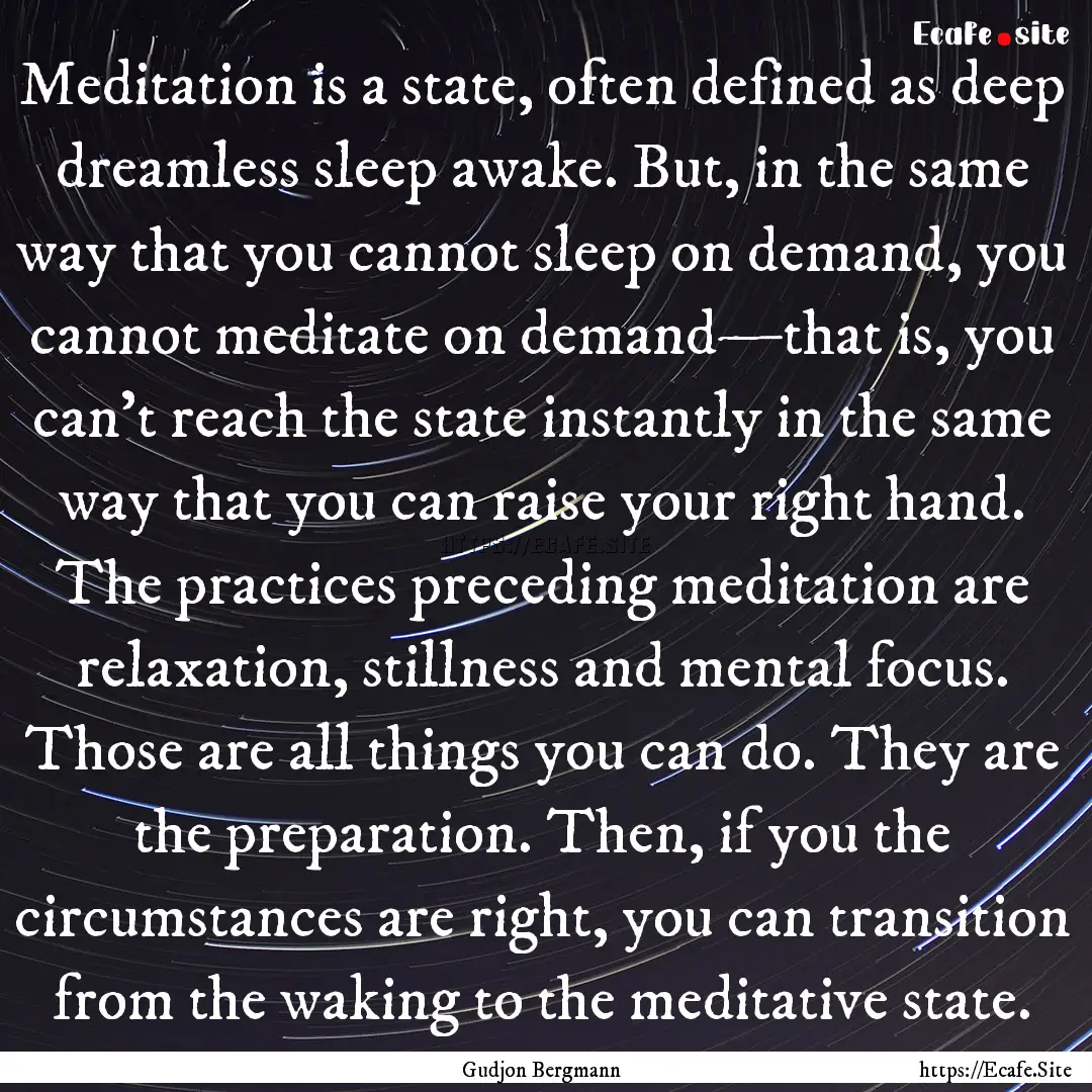 Meditation is a state, often defined as deep.... : Quote by Gudjon Bergmann