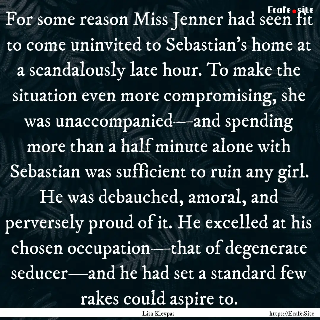 For some reason Miss Jenner had seen fit.... : Quote by Lisa Kleypas