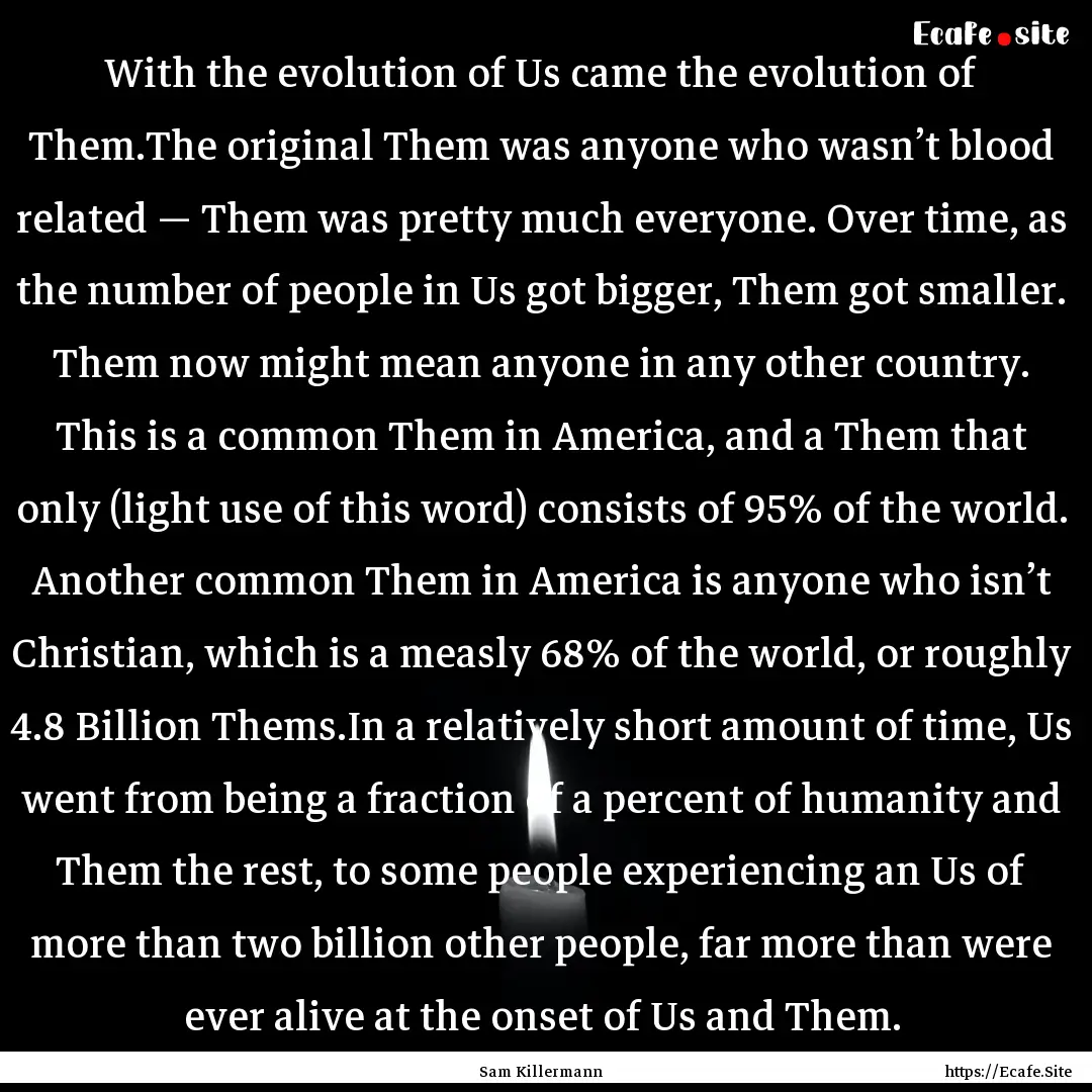 With the evolution of Us came the evolution.... : Quote by Sam Killermann