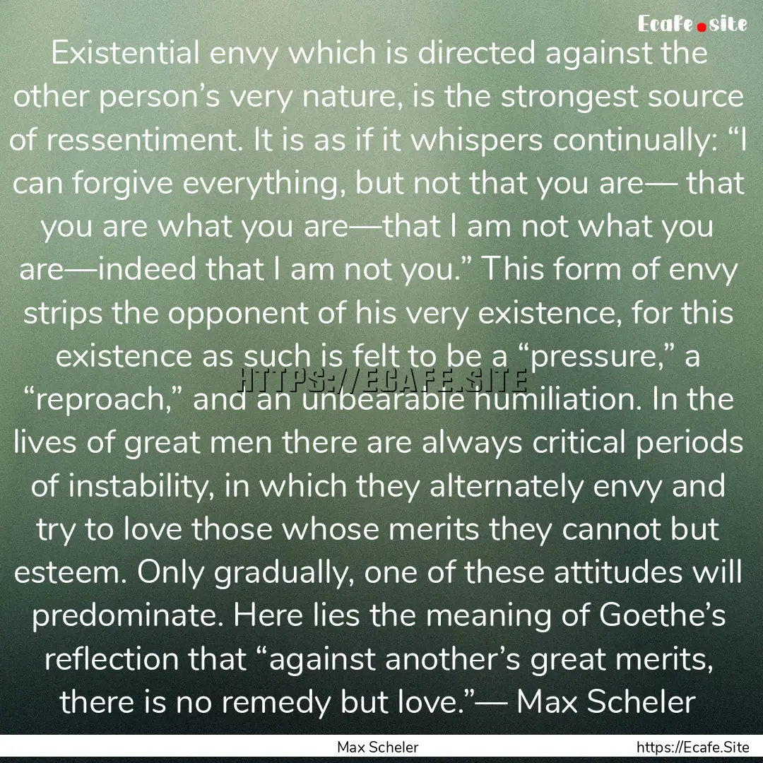 Existential envy which is directed against.... : Quote by Max Scheler