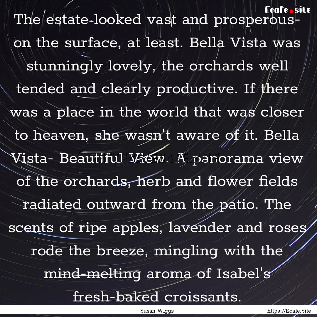 The estate looked vast and prosperous- on.... : Quote by Susan Wiggs