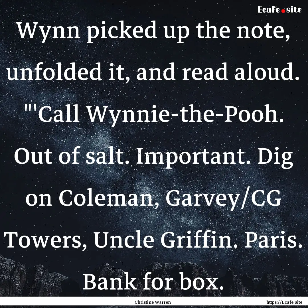 Wynn picked up the note, unfolded it, and.... : Quote by Christine Warren