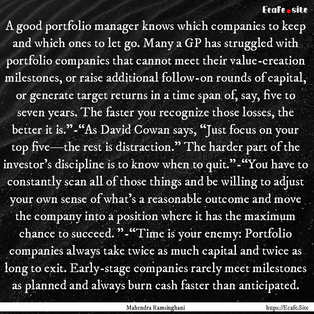 A good portfolio manager knows which companies.... : Quote by Mahendra Ramsinghani