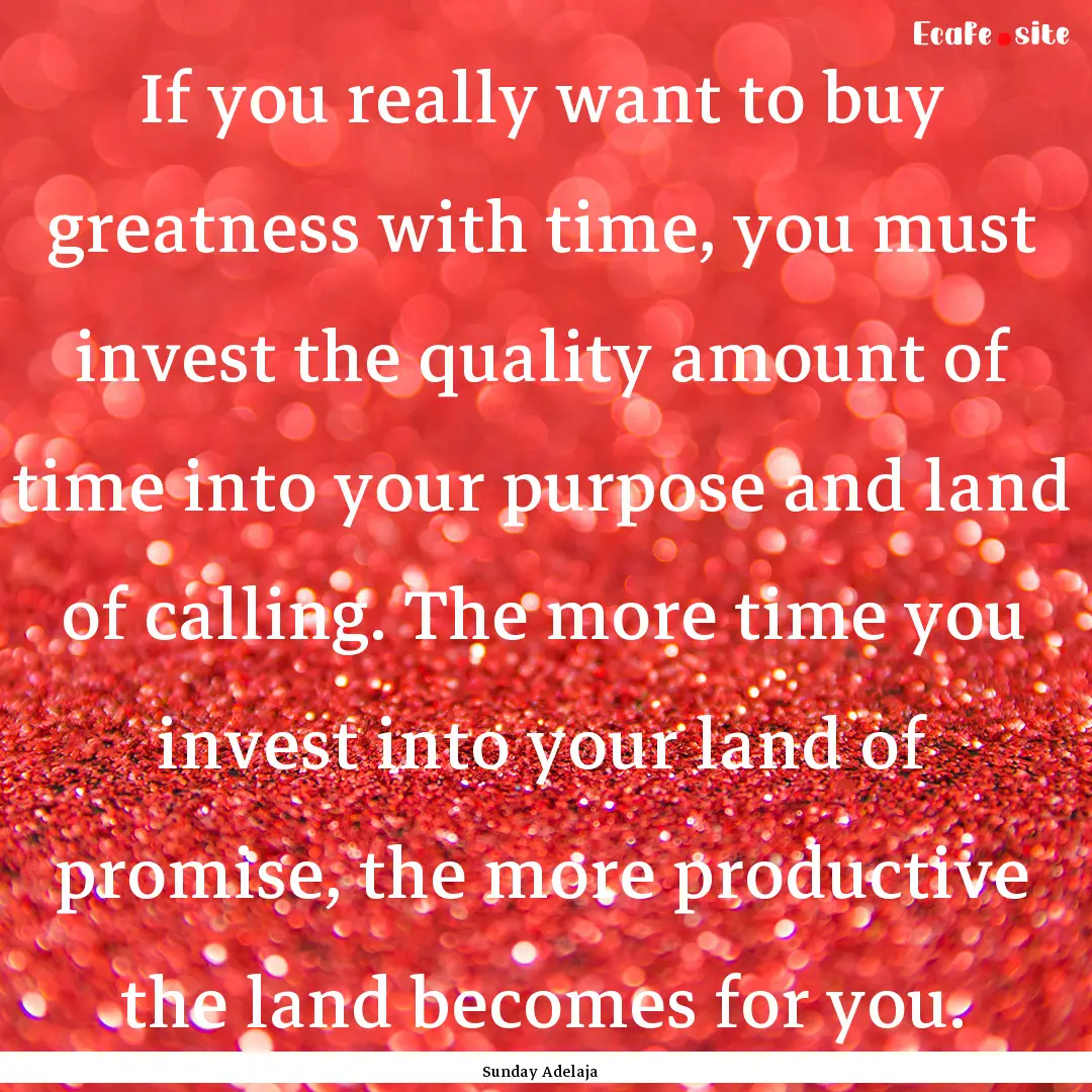 If you really want to buy greatness with.... : Quote by Sunday Adelaja