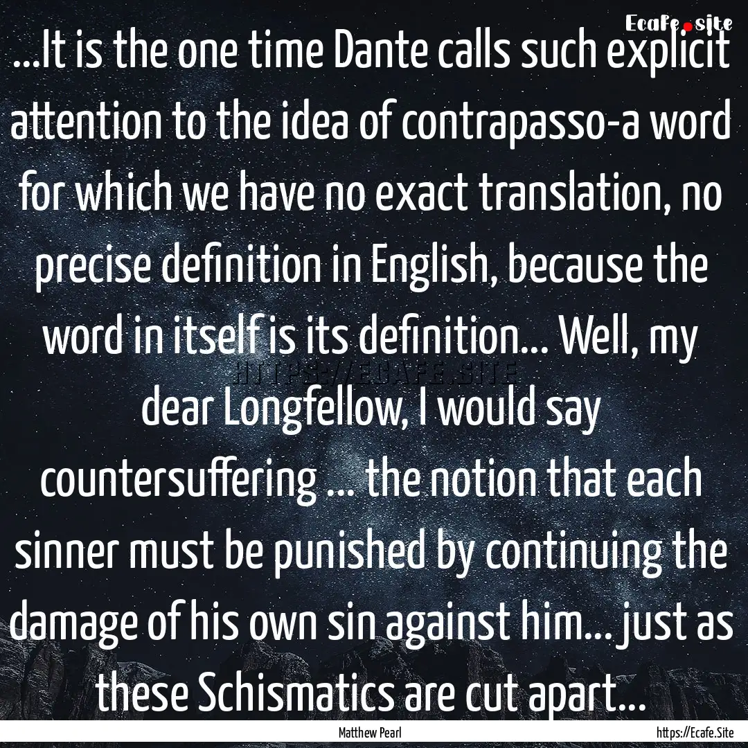 ...It is the one time Dante calls such explicit.... : Quote by Matthew Pearl