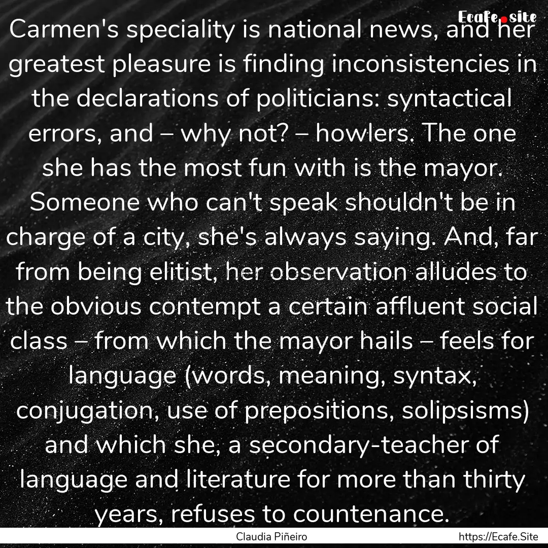 Carmen's speciality is national news, and.... : Quote by Claudia Piñeiro