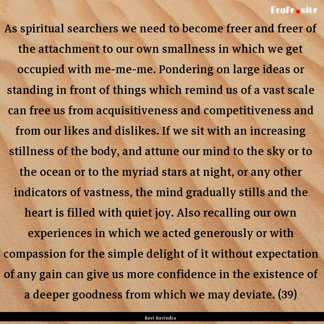 As spiritual searchers we need to become.... : Quote by Ravi Ravindra