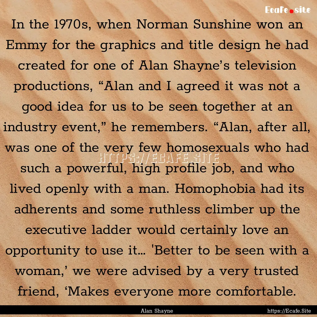 In the 1970s, when Norman Sunshine won an.... : Quote by Alan Shayne