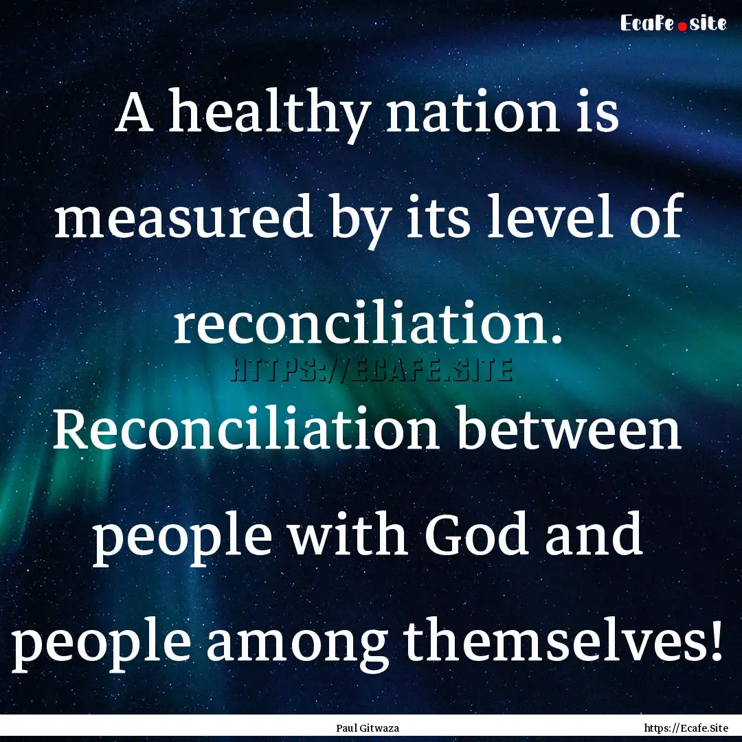 A healthy nation is measured by its level.... : Quote by Paul Gitwaza