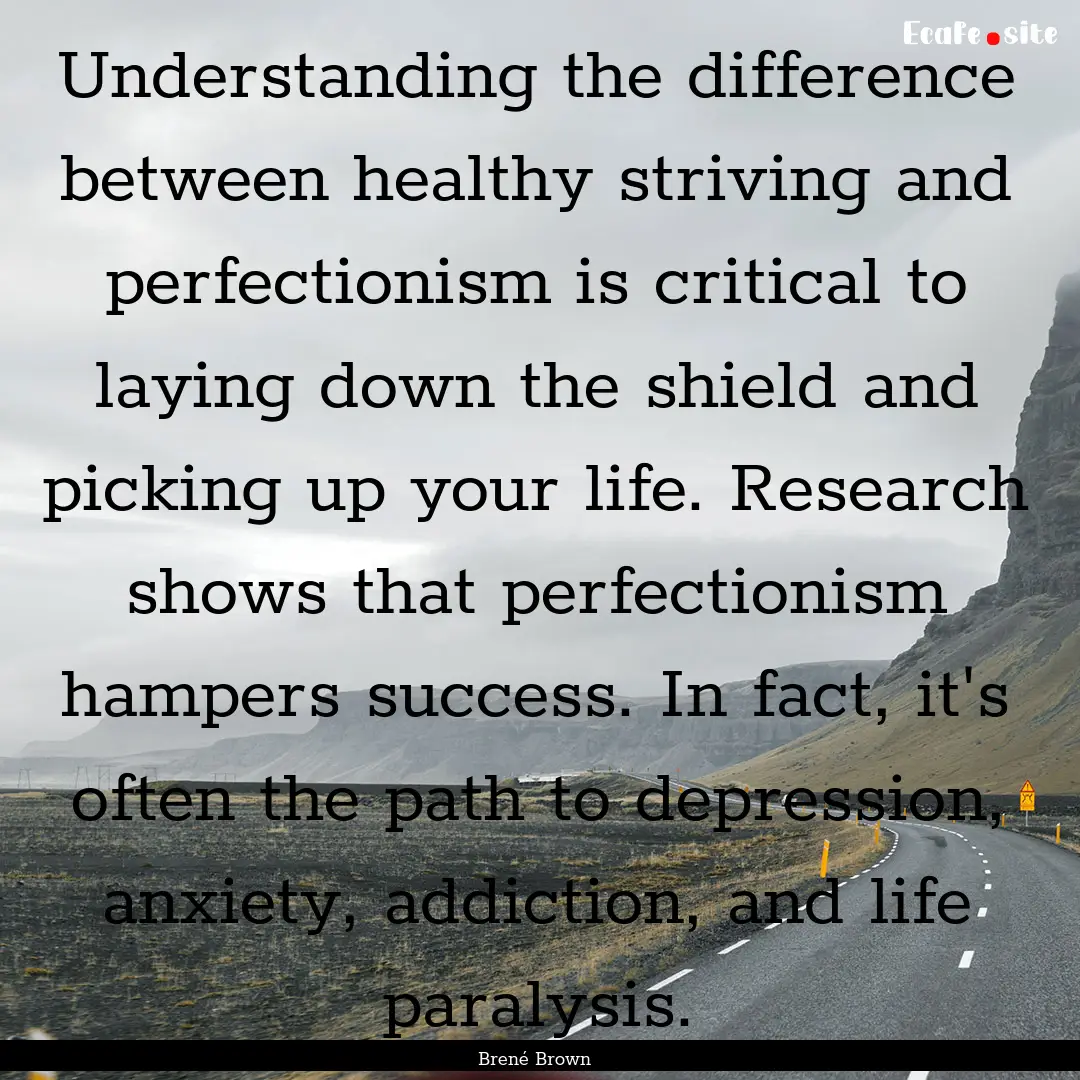 Understanding the difference between healthy.... : Quote by Brené Brown