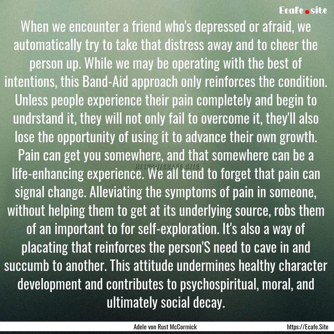 When we encounter a friend who's depressed.... : Quote by Adele von Rust McCormick