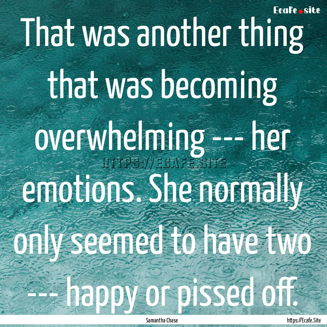 That was another thing that was becoming.... : Quote by Samantha Chase