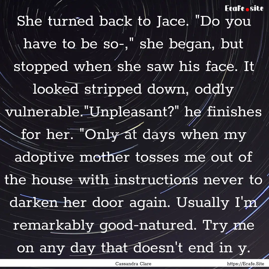 She turned back to Jace. 