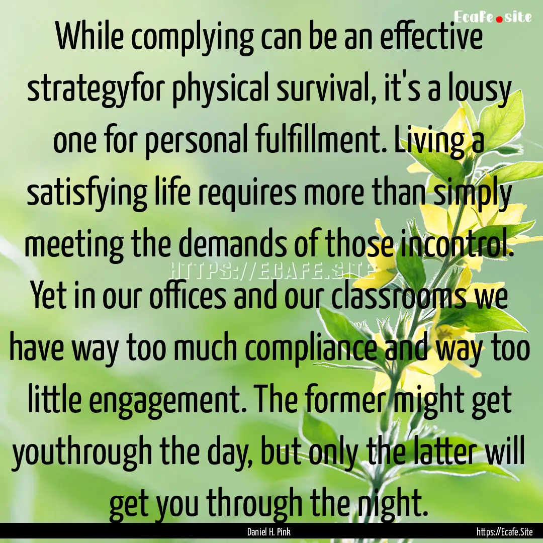 While complying can be an effective strategyfor.... : Quote by Daniel H. Pink