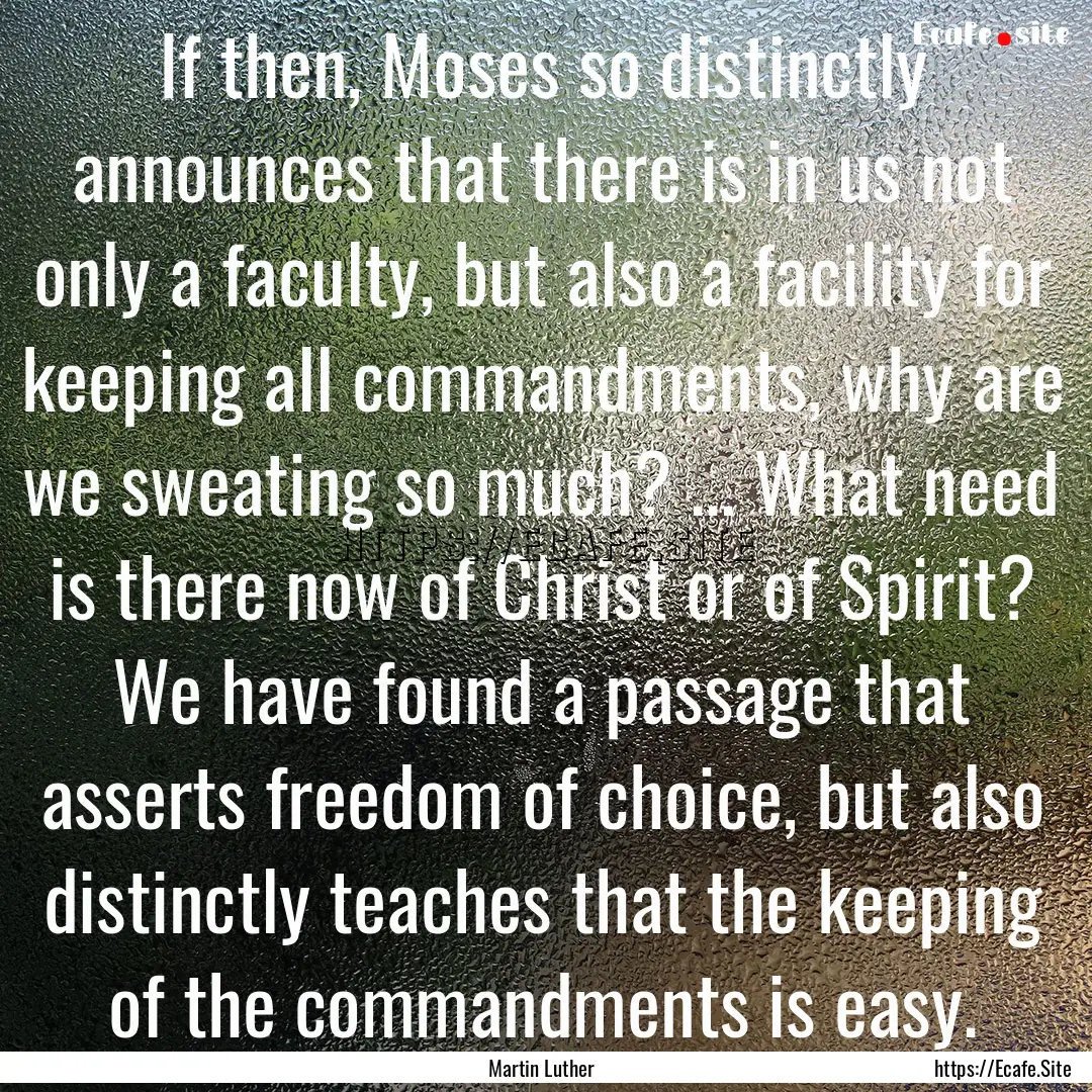 If then, Moses so distinctly announces that.... : Quote by Martin Luther