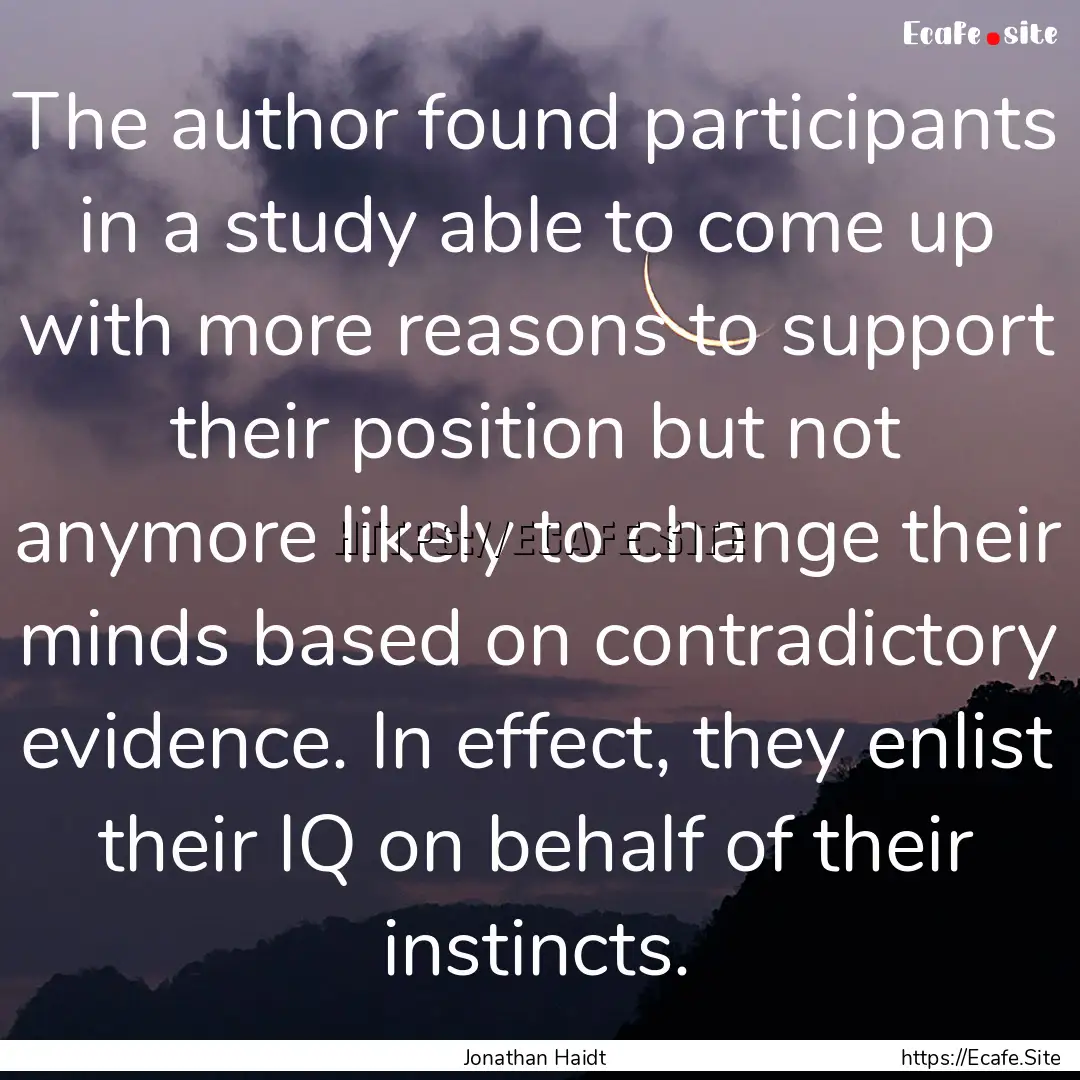 The author found participants in a study.... : Quote by Jonathan Haidt