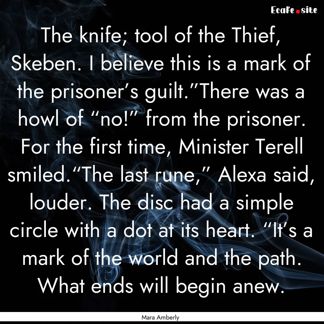 The knife; tool of the Thief, Skeben. I believe.... : Quote by Mara Amberly