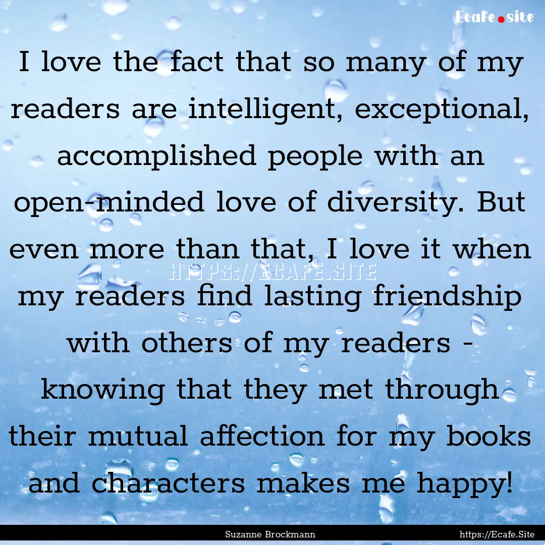 I love the fact that so many of my readers.... : Quote by Suzanne Brockmann