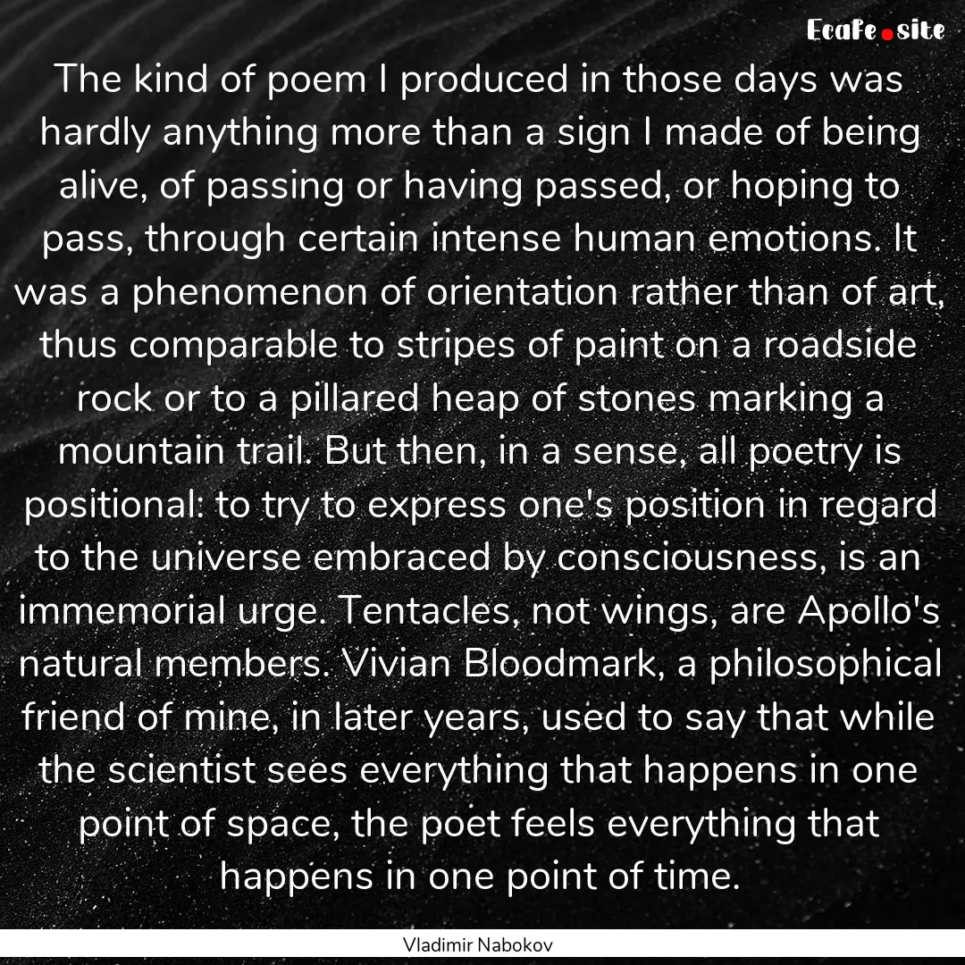 The kind of poem I produced in those days.... : Quote by Vladimir Nabokov