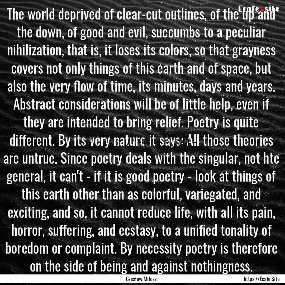 The world deprived of clear-cut outlines,.... : Quote by Czesław Miłosz