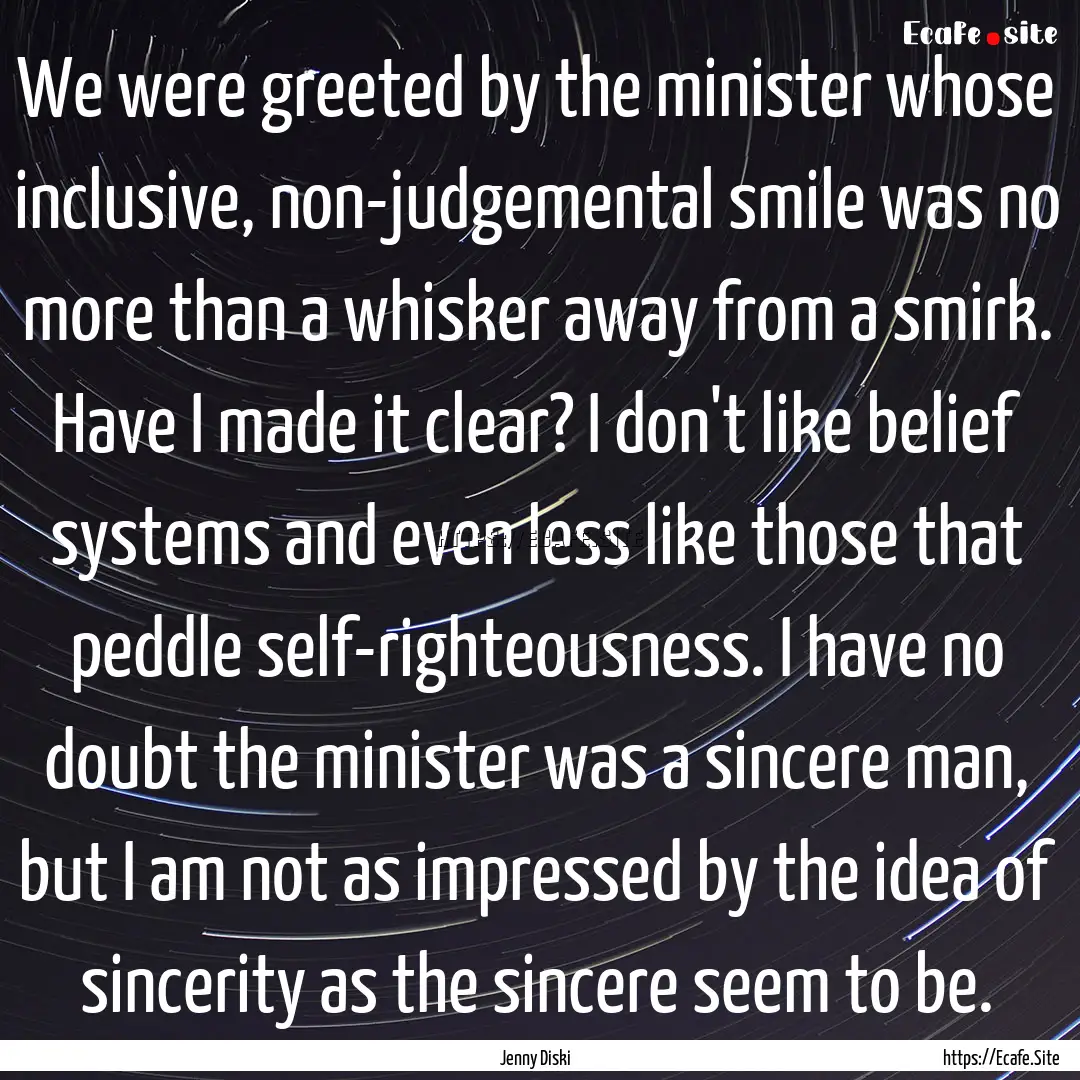 We were greeted by the minister whose inclusive,.... : Quote by Jenny Diski