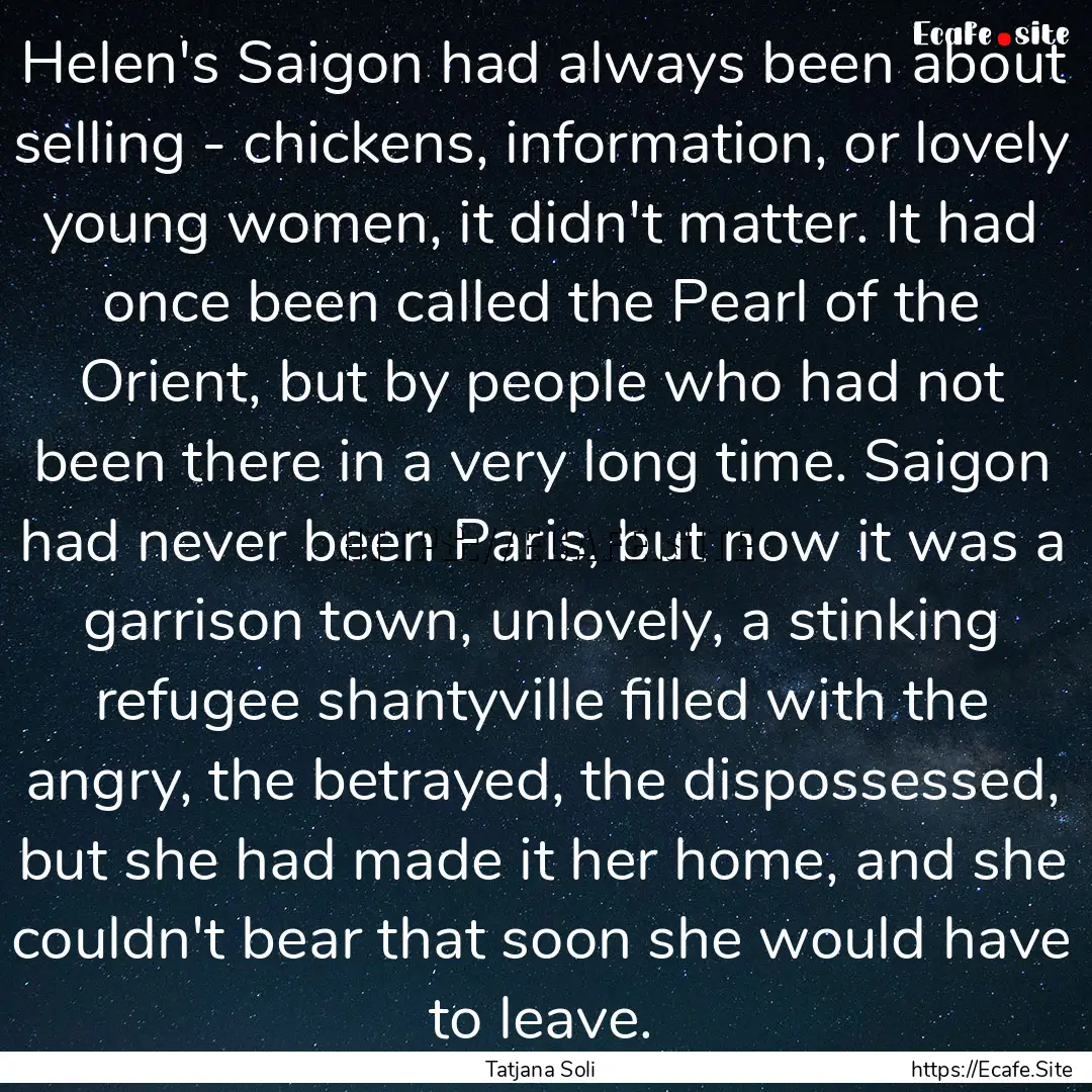 Helen's Saigon had always been about selling.... : Quote by Tatjana Soli