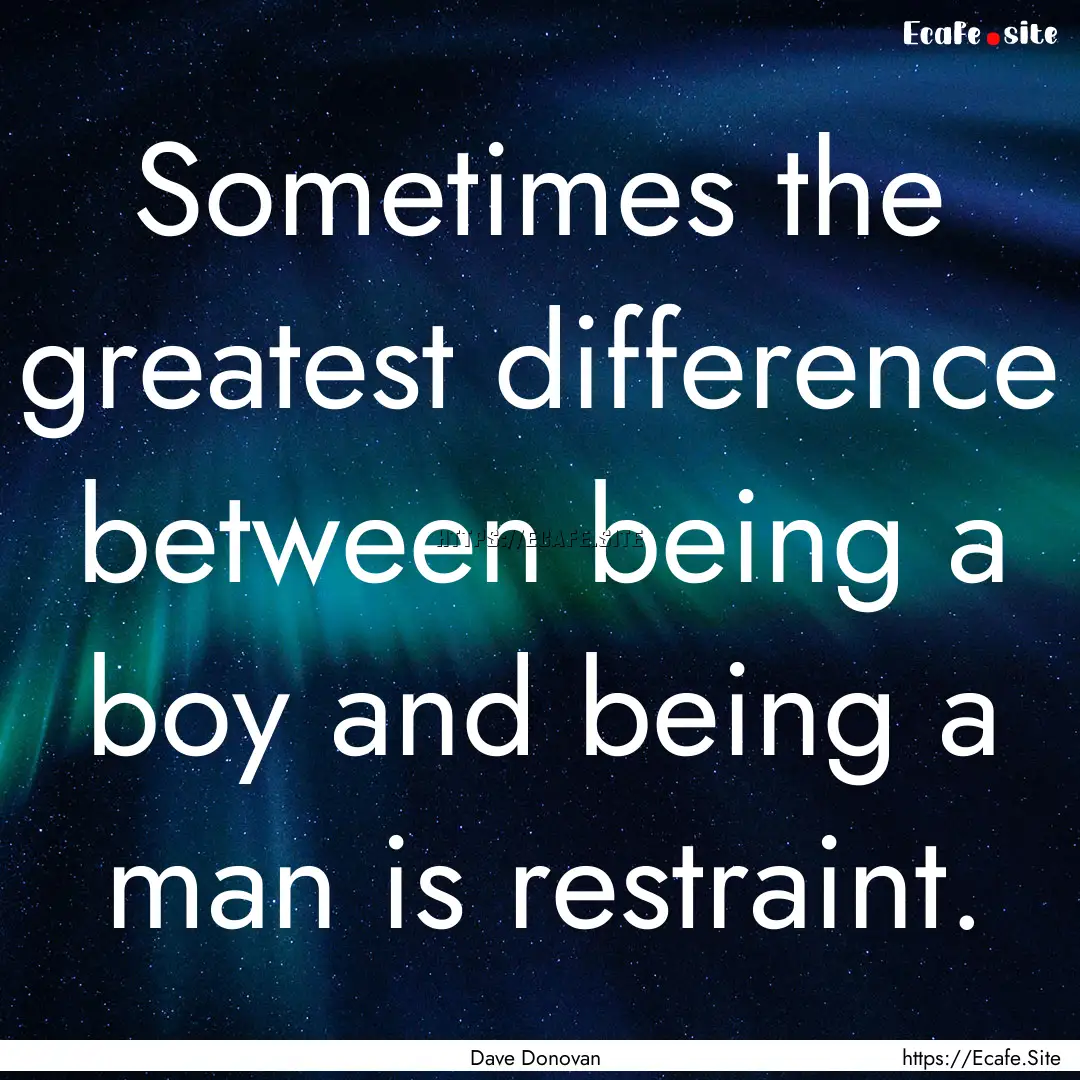 Sometimes the greatest difference between.... : Quote by Dave Donovan