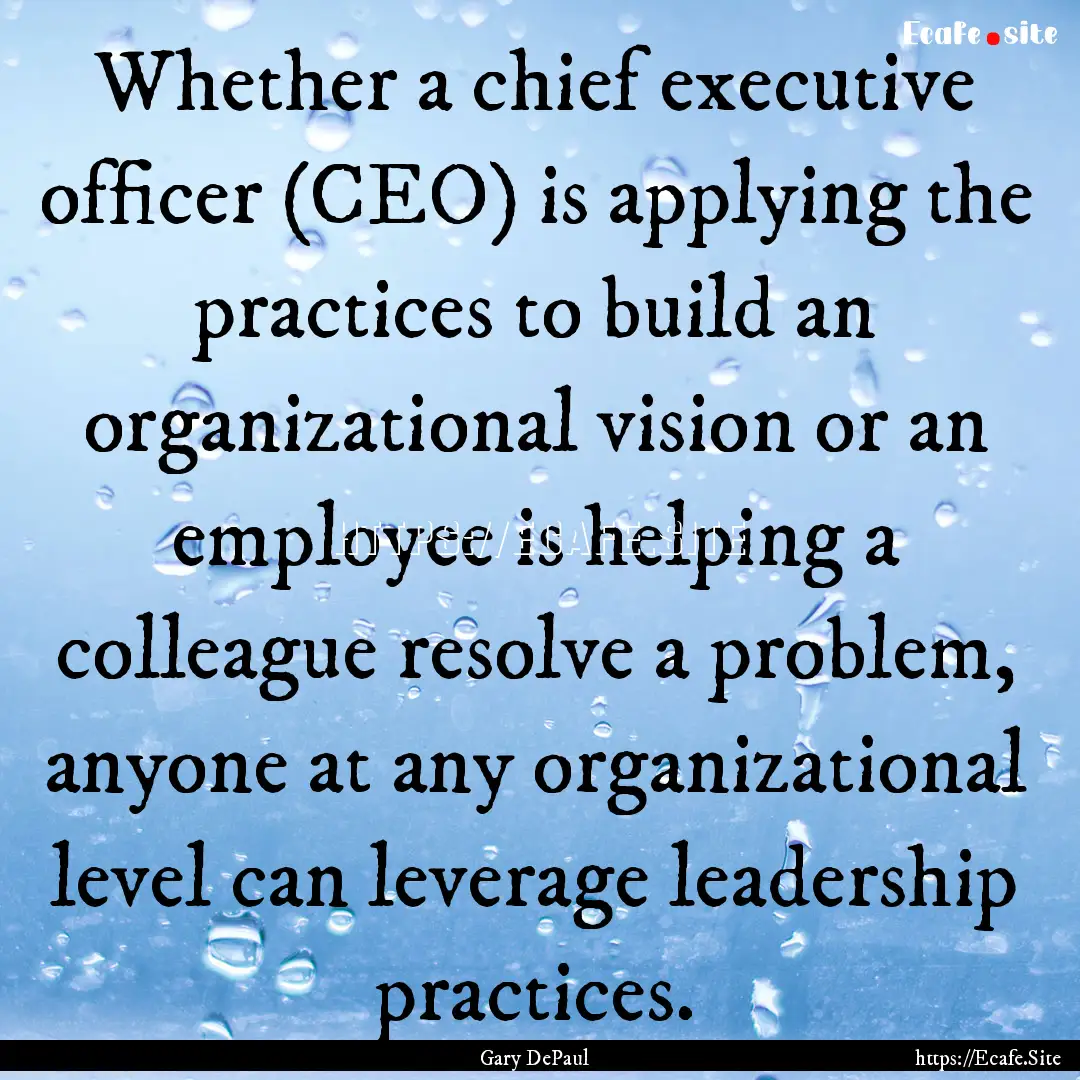 Whether a chief executive ofﬁcer (CEO).... : Quote by Gary DePaul