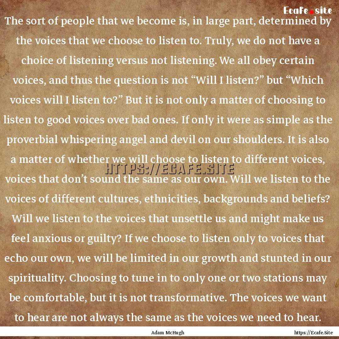 The sort of people that we become is, in.... : Quote by Adam McHugh