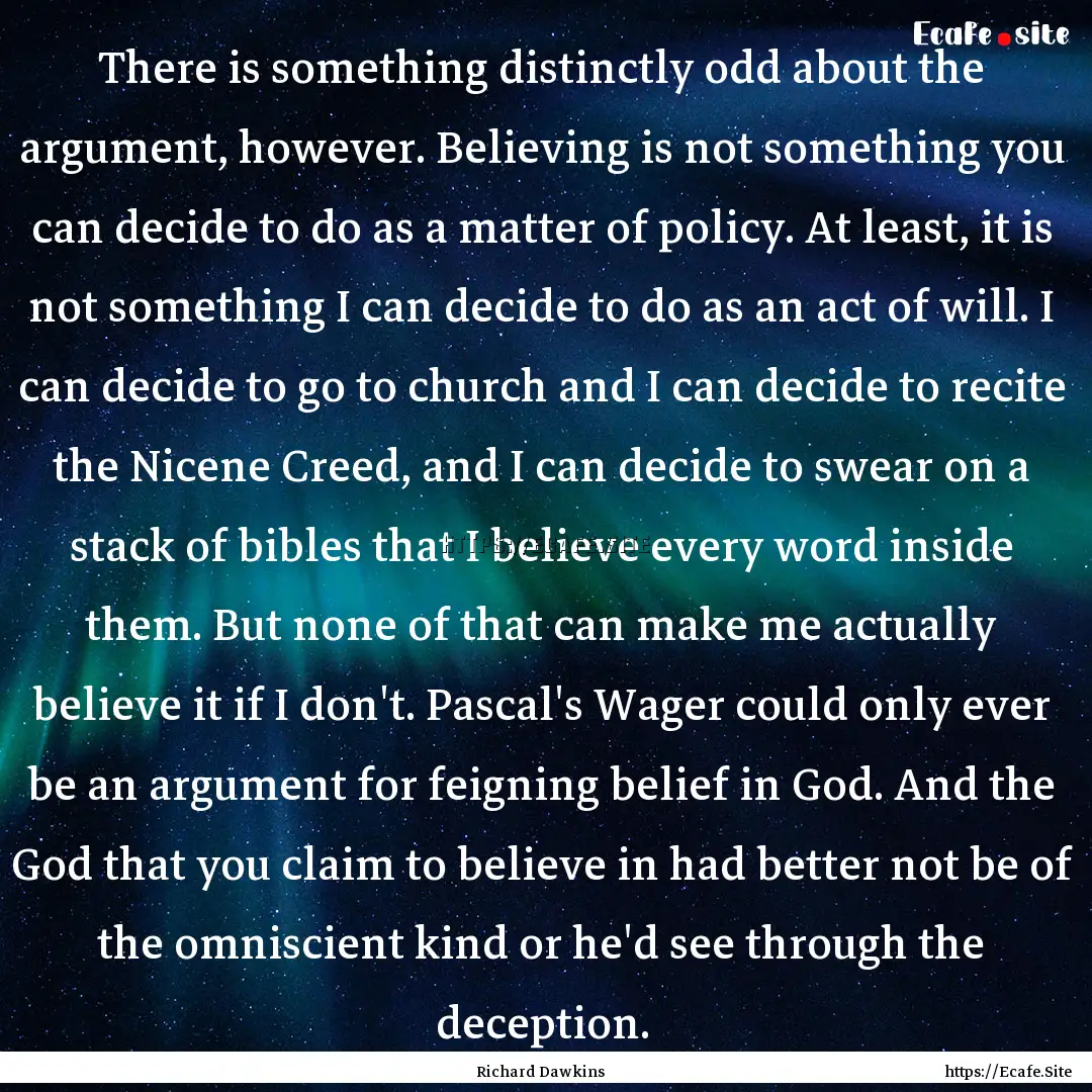 There is something distinctly odd about the.... : Quote by Richard Dawkins