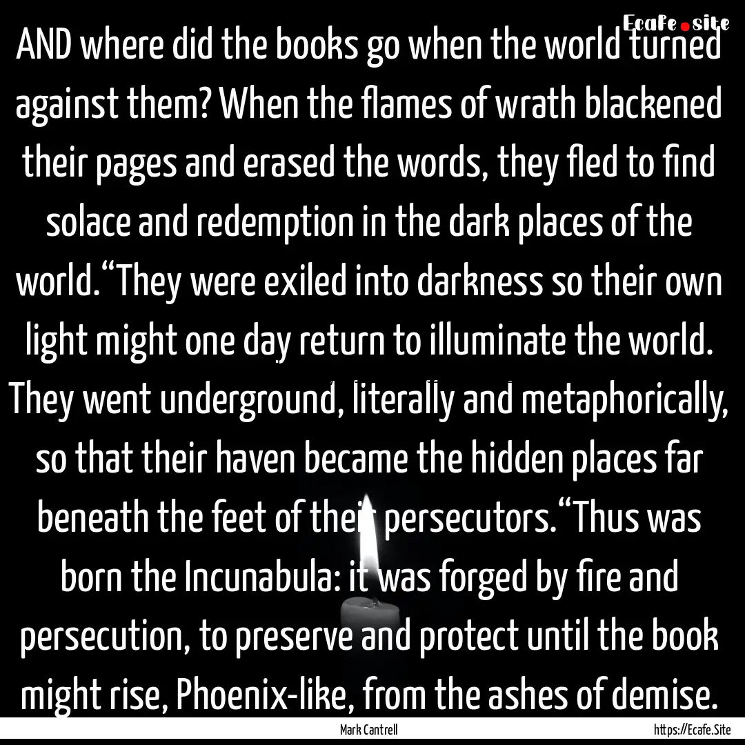 AND where did the books go when the world.... : Quote by Mark Cantrell