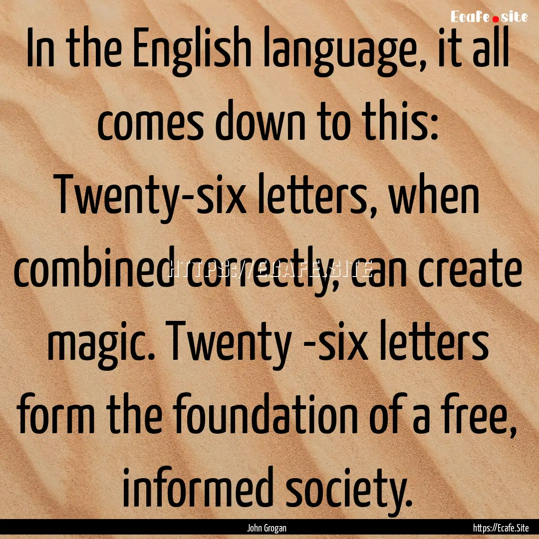 In the English language, it all comes down.... : Quote by John Grogan