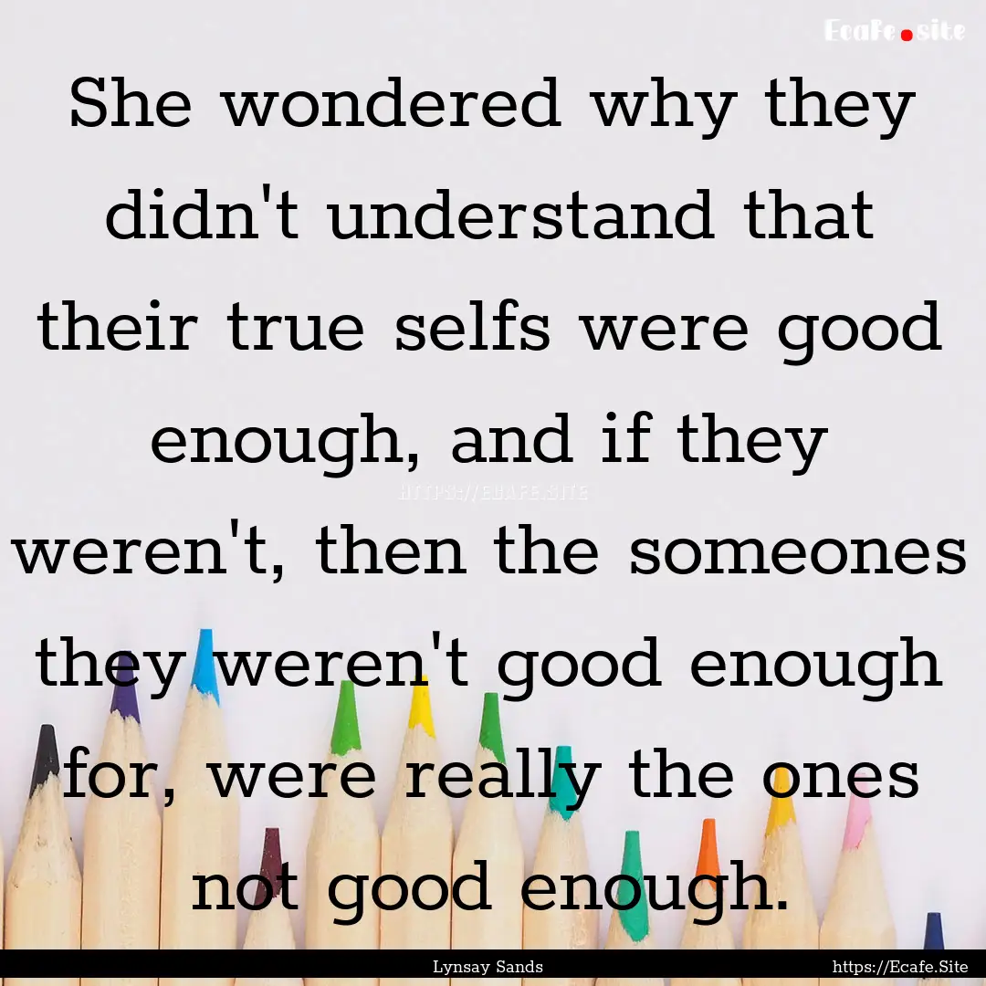 She wondered why they didn't understand that.... : Quote by Lynsay Sands