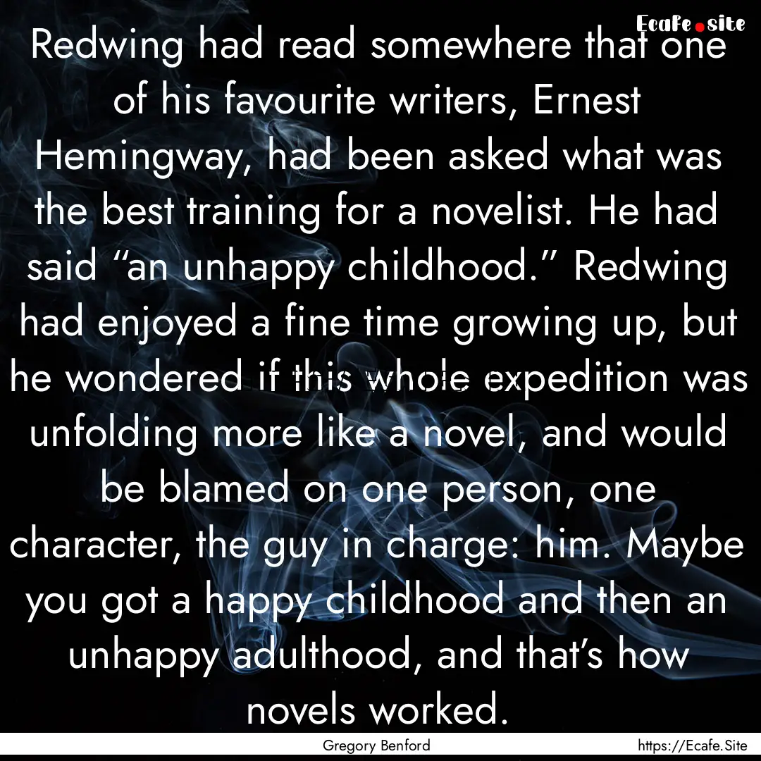 Redwing had read somewhere that one of his.... : Quote by Gregory Benford