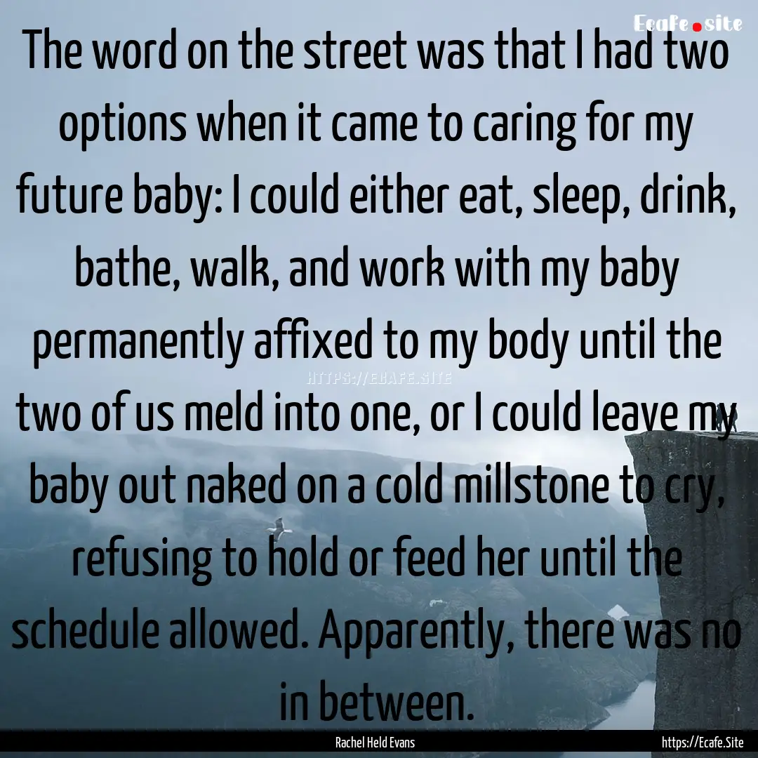 The word on the street was that I had two.... : Quote by Rachel Held Evans