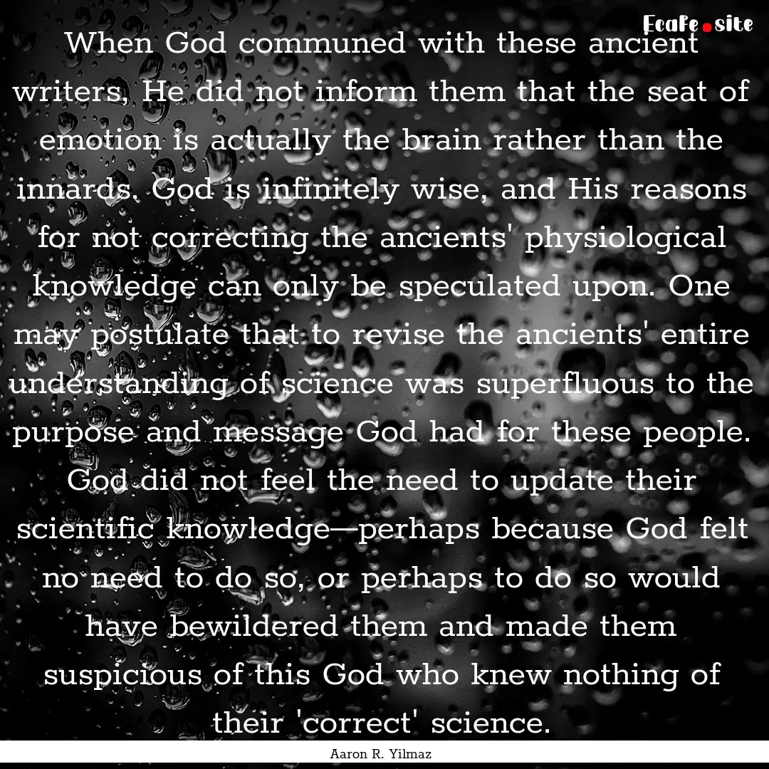 When God communed with these ancient writers,.... : Quote by Aaron R. Yilmaz