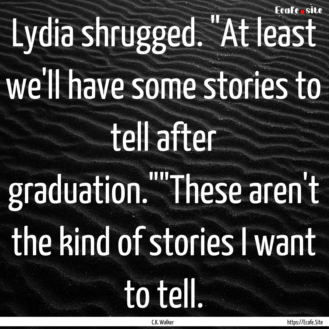 Lydia shrugged. 