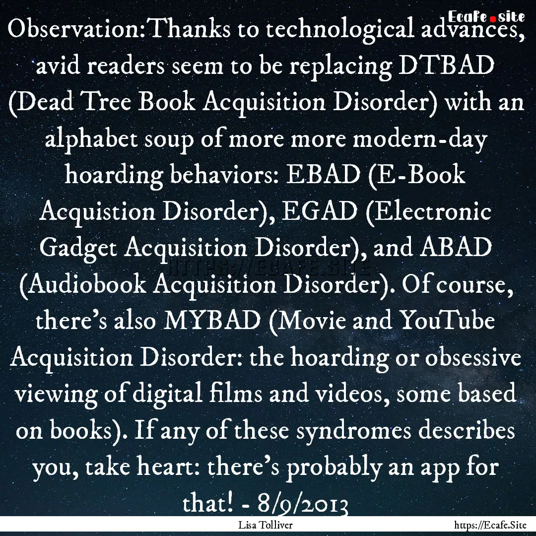 Observation:Thanks to technological advances,.... : Quote by Lisa Tolliver