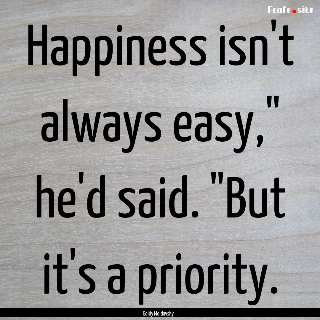 Happiness isn't always easy,