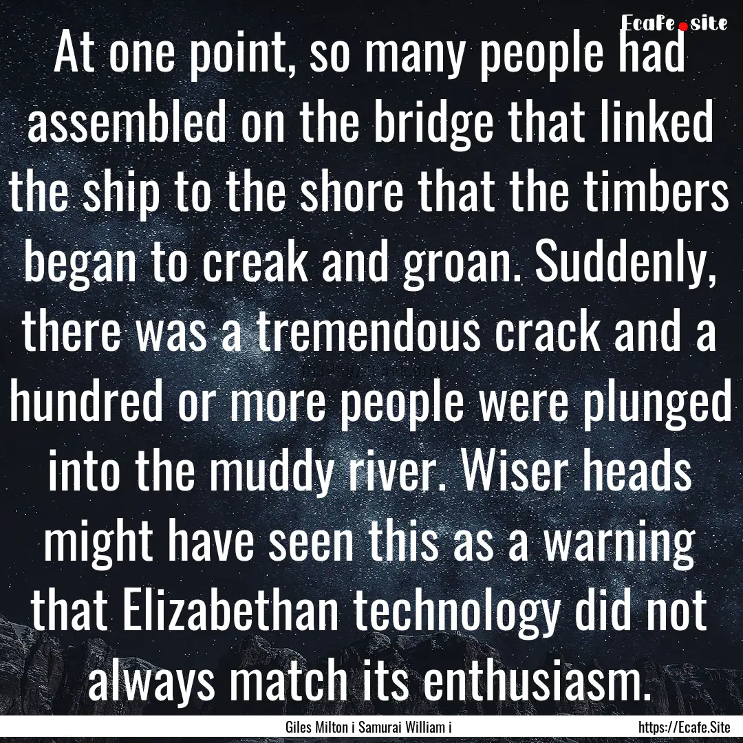 At one point, so many people had assembled.... : Quote by Giles Milton i Samurai William i