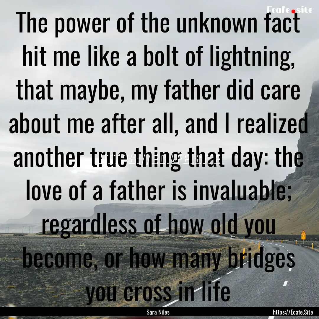 The power of the unknown fact hit me like.... : Quote by Sara Niles