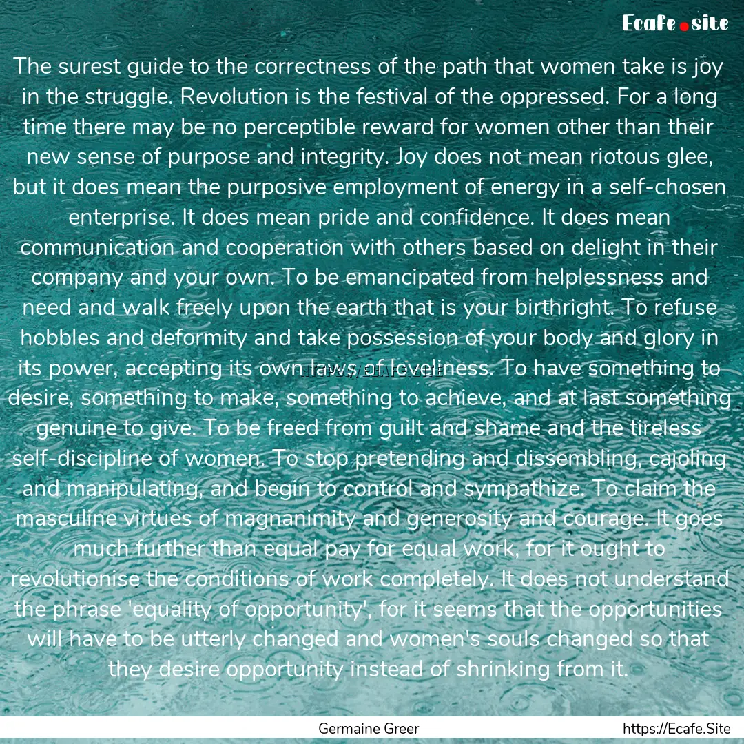 The surest guide to the correctness of the.... : Quote by Germaine Greer