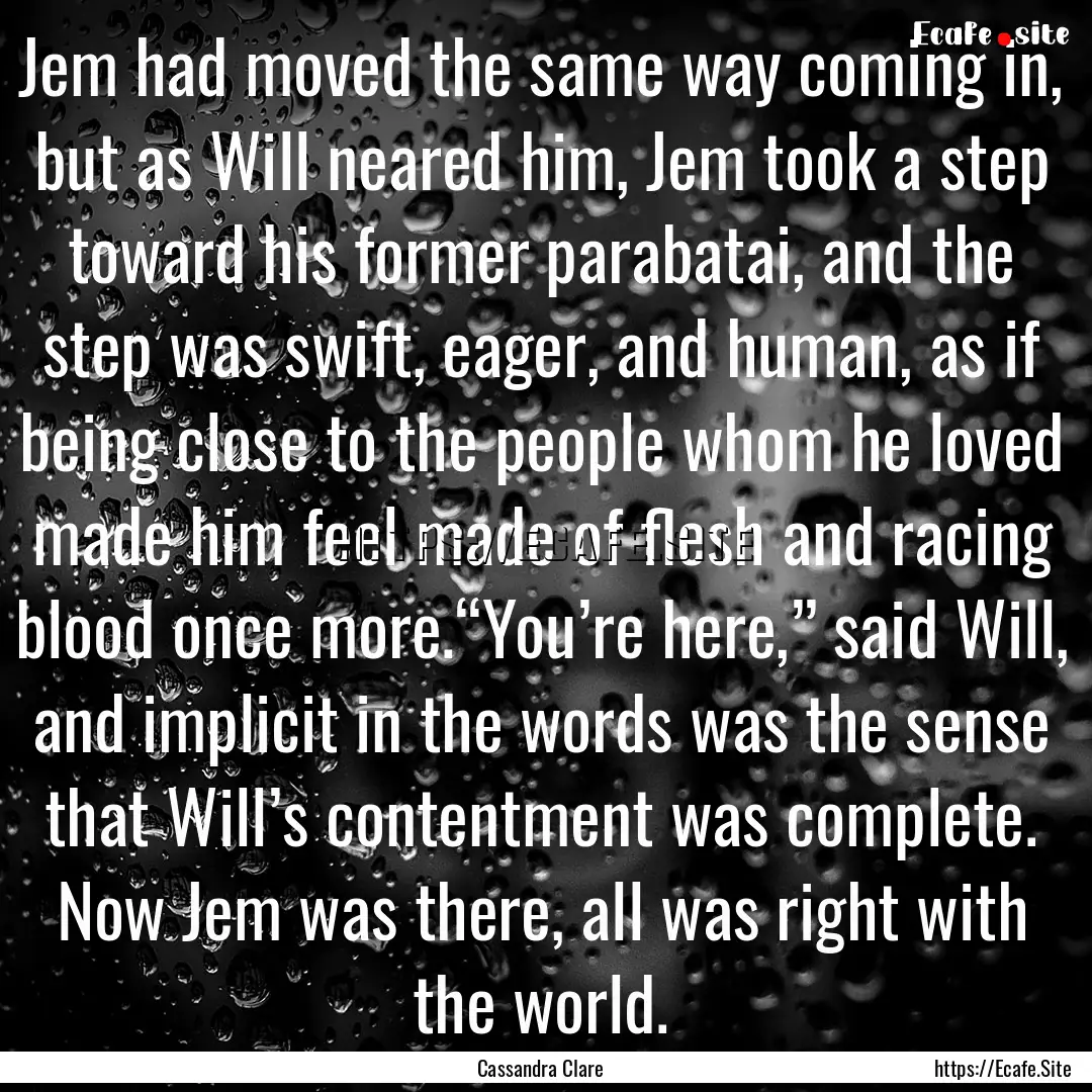 Jem had moved the same way coming in, but.... : Quote by Cassandra Clare