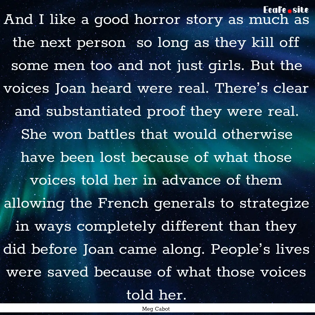 And I like a good horror story as much as.... : Quote by Meg Cabot